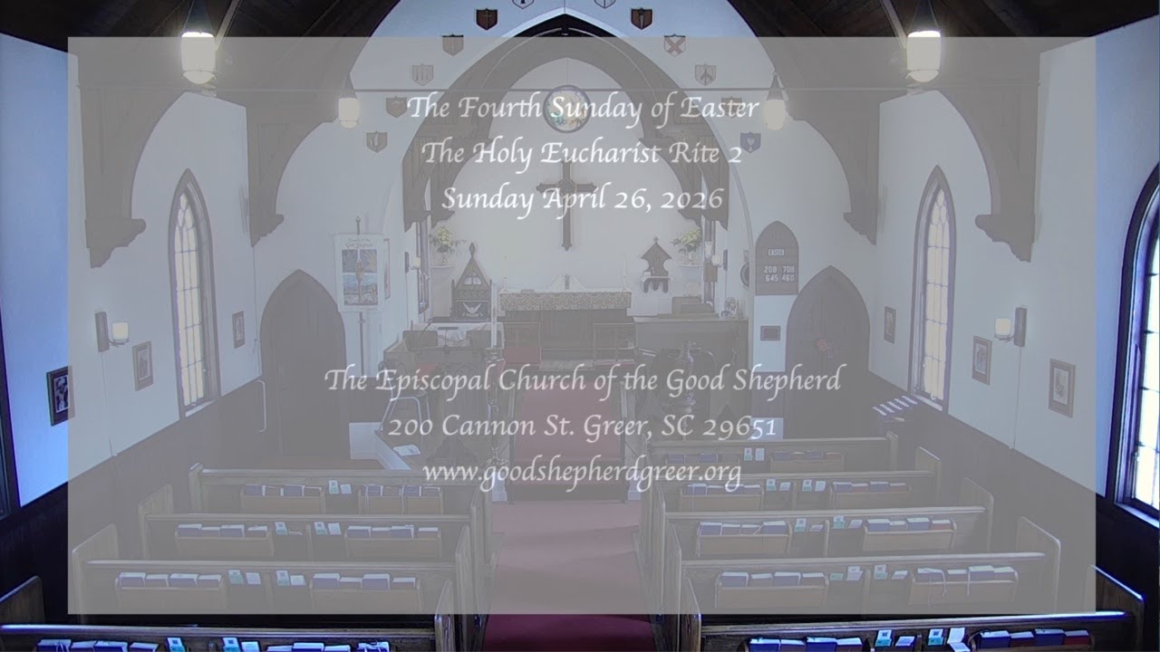 The 4th Sunday of Easter, Holy Eucharist Rite II, Sunday April 26, 2026 10:30 am