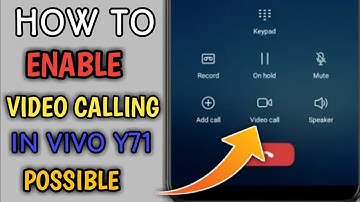 HOW TO ENABLE DIRECT VIDEO CALLING IN VIVO Y71 POSSIBLE??|HOW TO ENABLE VIDEO CALLING IN VIVO DEVICE