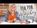 How to make a pompom hedgehog  easy craft tutorial
