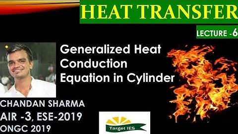 Heat Transfer | lec-06 | Generalized Heat Conduction equation in cylinder | Target IES