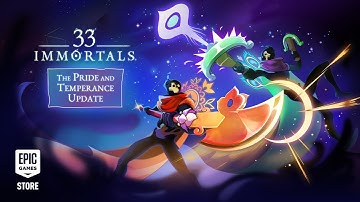 33 Immortals | Pride and Temperance Update