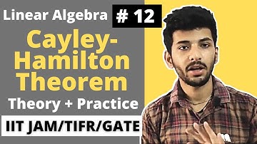 Linear algebra 12 | Cayley- Hamilton Theorem | Proof and Practice Questions | DE | IIT JAM | GATE |