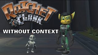 Ratchet & Clank Without Context