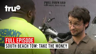 South Beach Tow | Season 6: Take the Money | Watch the Full Episode | truTV