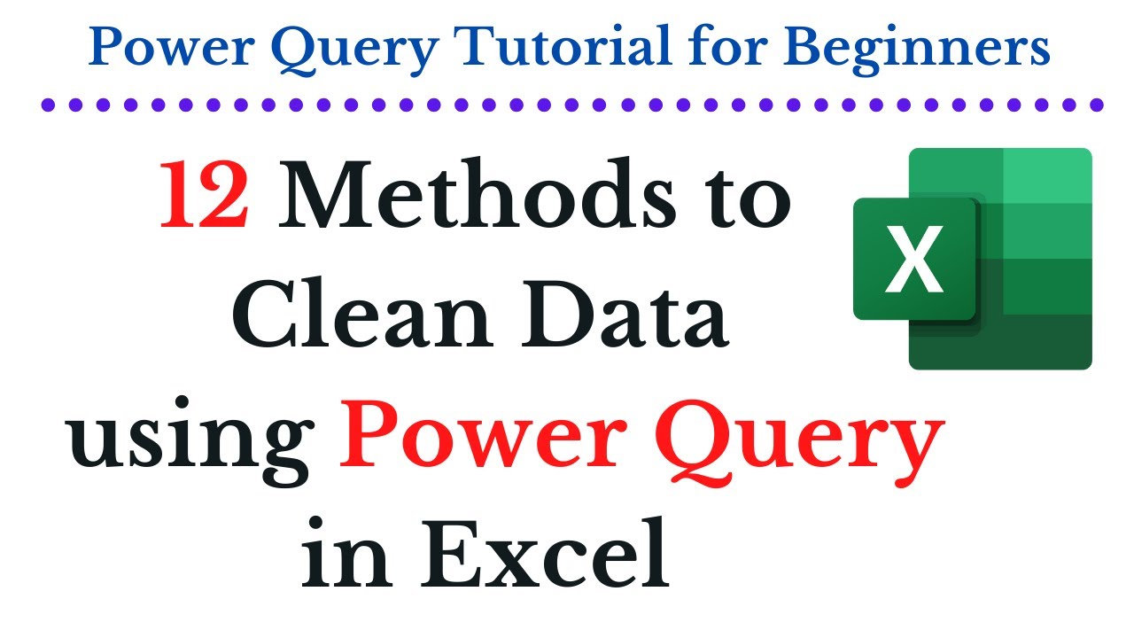 12-methods-to-clean-data-in-excel-using-power-query-youtube