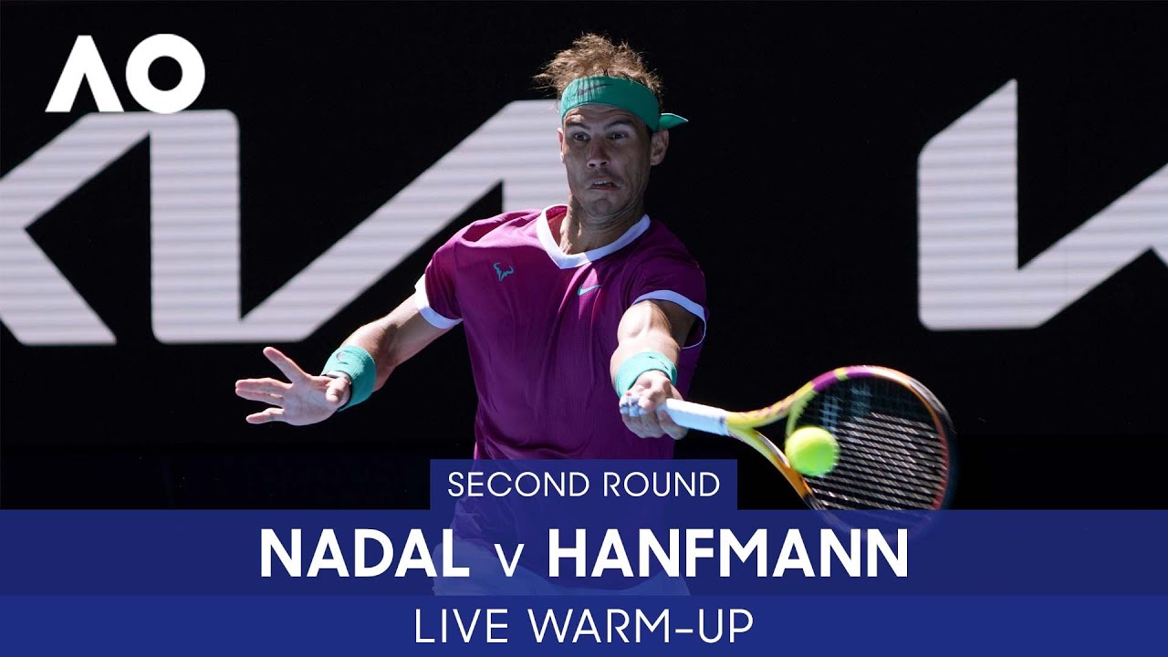 LIVE Nadal v Hanfmann Warm-Up Rod Laver Arena Australian Open 2022