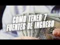 Como tener 7 Fuentes de Ingresos / Titto Galvez