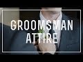 Groomsman Attire - What Groomsmen Should Wear