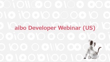 aibo Developer Webinar (US)