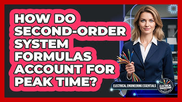 How Do Second-Order System Formulas Account For Peak Time?