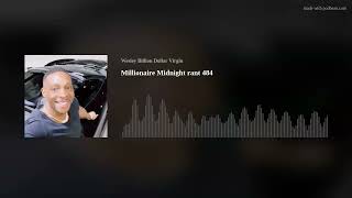 Millionaire Midnight rant 484