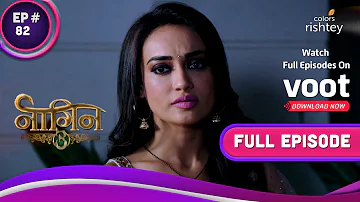 Naagin 3 | नागिन 3 | Ep. 82 | Bela To Take The Ultimate Risk | बेला उठाएगी ज़ोखिम भरा कदम