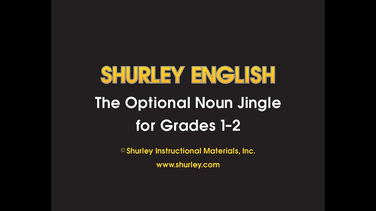 Shurley English Jingle #28 - Optional Noun Jingle for Grades 1-2