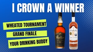I crown the BEST Wheated Bourbon! Wheated Bourbon Finals 3 of 3 #whiskeytube #happyhour