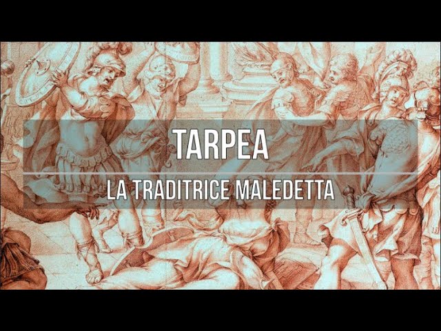 Tarpea: la traditrice maledetta di Roma 