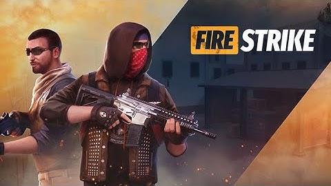 Fire Strike Online || Gameplay || Walkthrough Part 1
