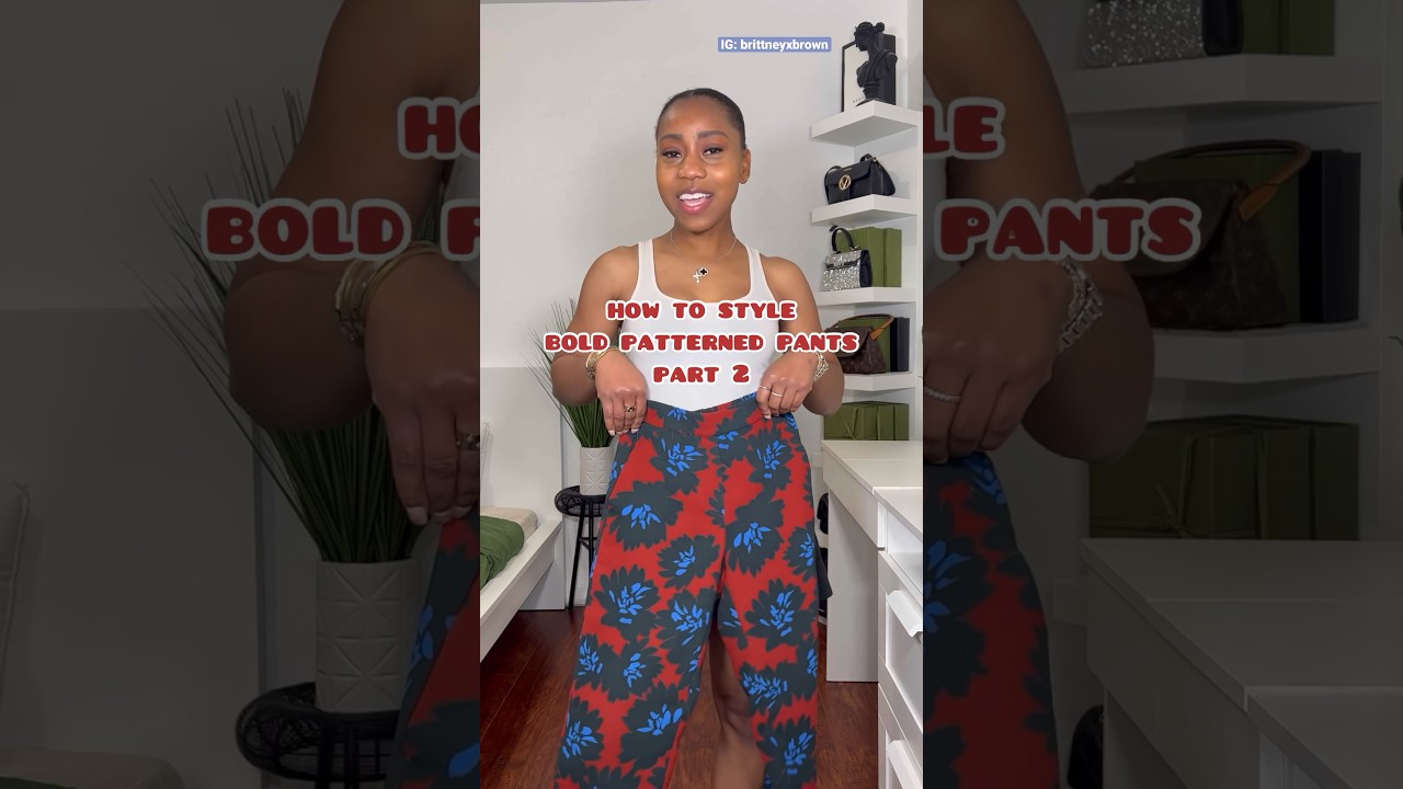 How to Style: Bold Patterned Pants 👖 