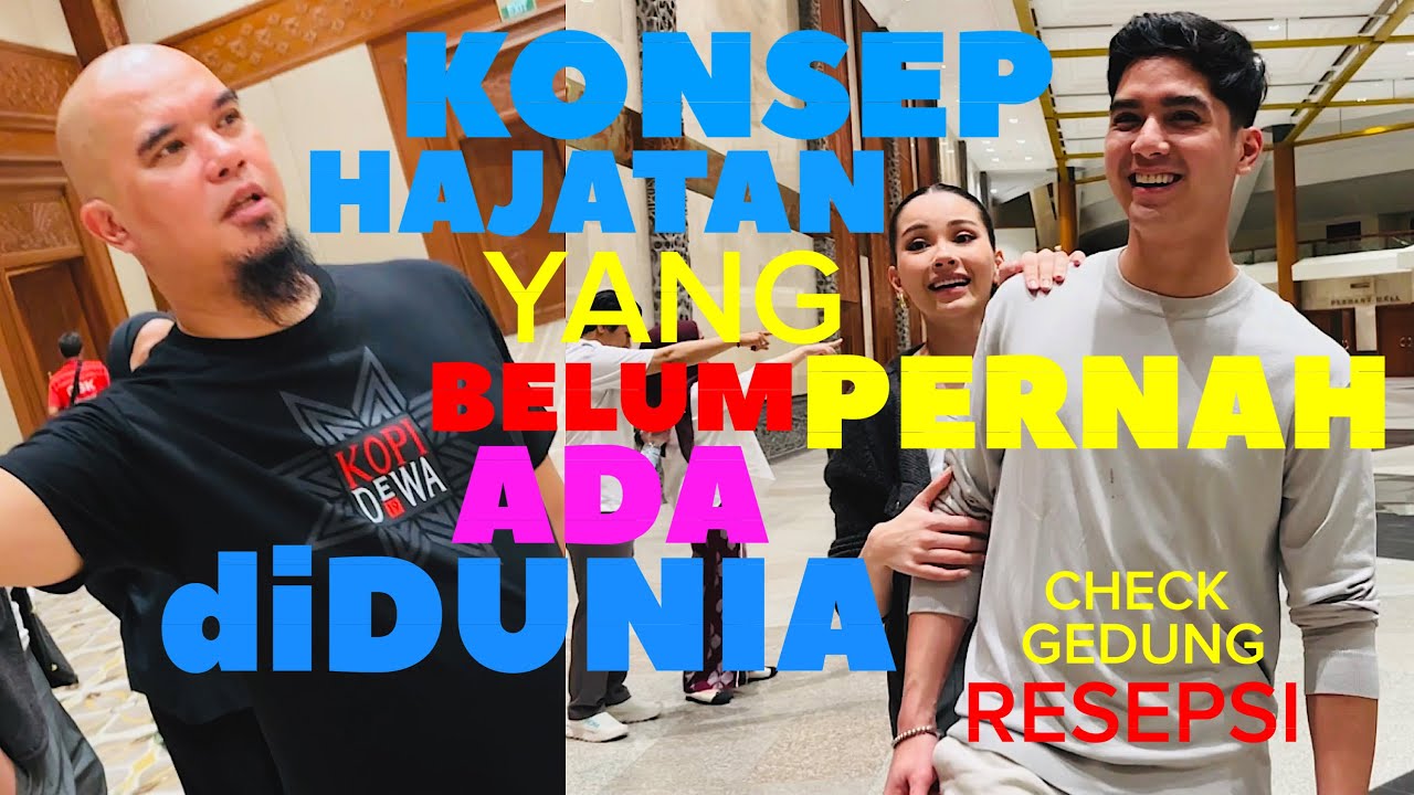 AHMAD DHANI AL GHAZALI ALYSSA CHECK GEDUNG RESEPSI & BOCORKAN KONSEP HAJATAN YG BELUM ADA diDUNIA
