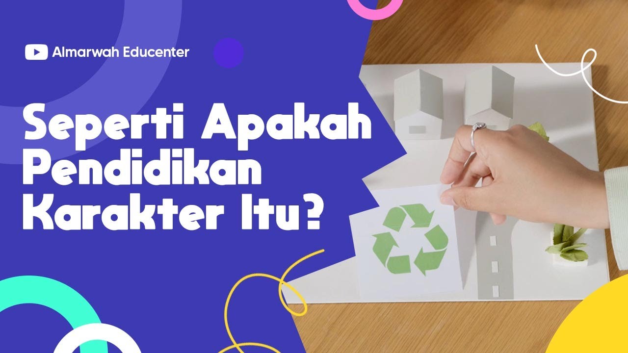 Seperti Apakah Pendidikan Karakter itu?