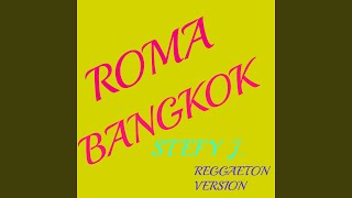 Roma Bangkok - Stefy J