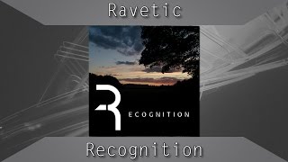 [Electronic] Ravetic - Recognition (Do You Remember Redux)