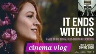 Cinema Vlog It Ends With Us 2024