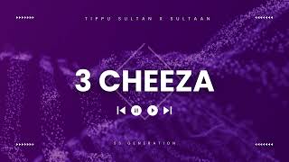 3 Cheeza (LoFi) - Tippu Sultan X Sultaan