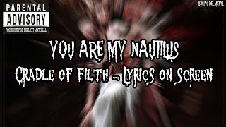 Watch Cradle Of Filth You Are My Nautilus video