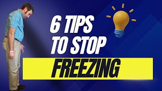 How Do I Stop Parkinson's Freezing Episodes? 6 Simple Methods