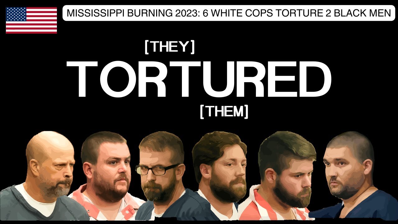 Modern Day MISSISSIPPI BURNING 6 Cops PLEAD GUILTY to TORTURE - YouTube
