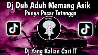 DJ DUH ADUH MEMANG ASIK PUNYA PACAR TETANGGGA | REMIX PACAR LIMA LANGKAH VIRAL TIKTOK 2025