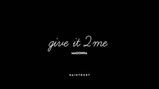 Madonna - Give it 2 Me (Slowed and Bass Boosted)