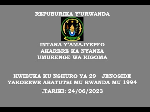 KWIBUKA KU NSHURO YA 29 JENOSIDE YAKOREWE ABATUTSI MU RWANDA MU 1994 ...