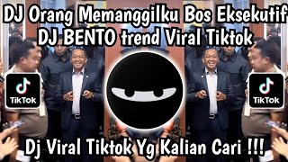 DJ ORANG MEMANGGILKU BOS EKSEKUTIF • DJ BENTO NAMAKU BENTO RUMAH REAL ESTATE SOUND VIRAL TIKTOK 2026