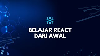 Belajar React Dari Awal | 11 Hello useEffect