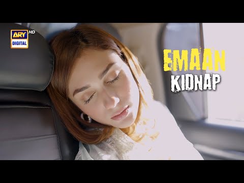 Emaan Kidnap Ho Gayi Naqaab ARY Digital 
