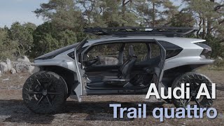 Audi AI:TRAIL quattro - The Off-Roader of the Future