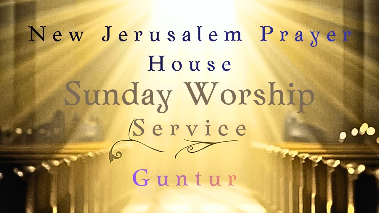 SUNDAY WORSHIP SERVICE || 22. 02. 2026 || NEW JERUSALEM PRAYER HOUSE- GUNTUR - 2