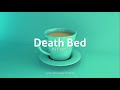 Powfu Death Bed Coffee For Your Head Ft Beabadoobee Lyrics Powfu Death Bed Coffee For Your Head Ft Beabadoobee Lyrics