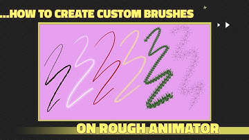 HOW TO CREATE CUSTOM BRUSHES ON ROUGH ANIMATOR 
