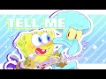 Tell me - SQUIDBOB