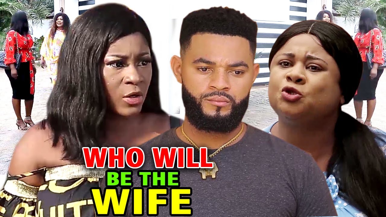 Download Who Will Be The Wife Season 7&8 - New Movie'' Destiny Etiko & Uju Okoli 2020 Latest Nigerian Movie