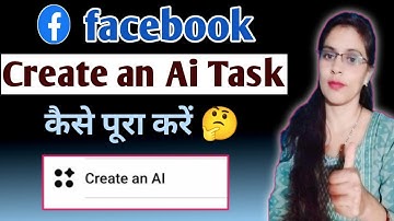 Facebook Create an Ai task kaise pura karein | facebook weekly challenge kaise pura kare