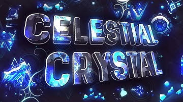 Celestial Crystal (FULL LAYOUT) By SuperioxX, Tenshi, and more - Geometry Dash 2.11