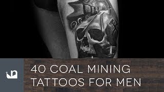 Image result for coal mining tattoo  Tattoos for guys Coal mining Tattoos