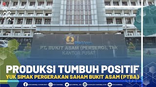 Produksi Tumbuh Positif, Yuk Simak Pergerakan Saham Bukit Asam (PTBA)