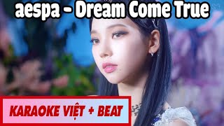 [KARAOKE VIỆT + BEAT] aespa - 'Dreams Come True' Lời Việt