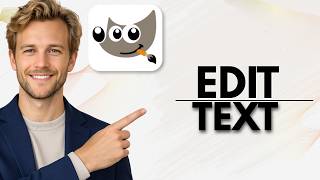 How to Edit Text in Gimp (Full Guide)