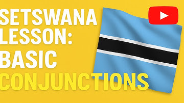 Setswana lesson on basic conjunctions or linking words #setswana