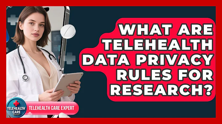 What Are Telehealth Data Privacy Rules For Research? - Telehealth Care Expert
